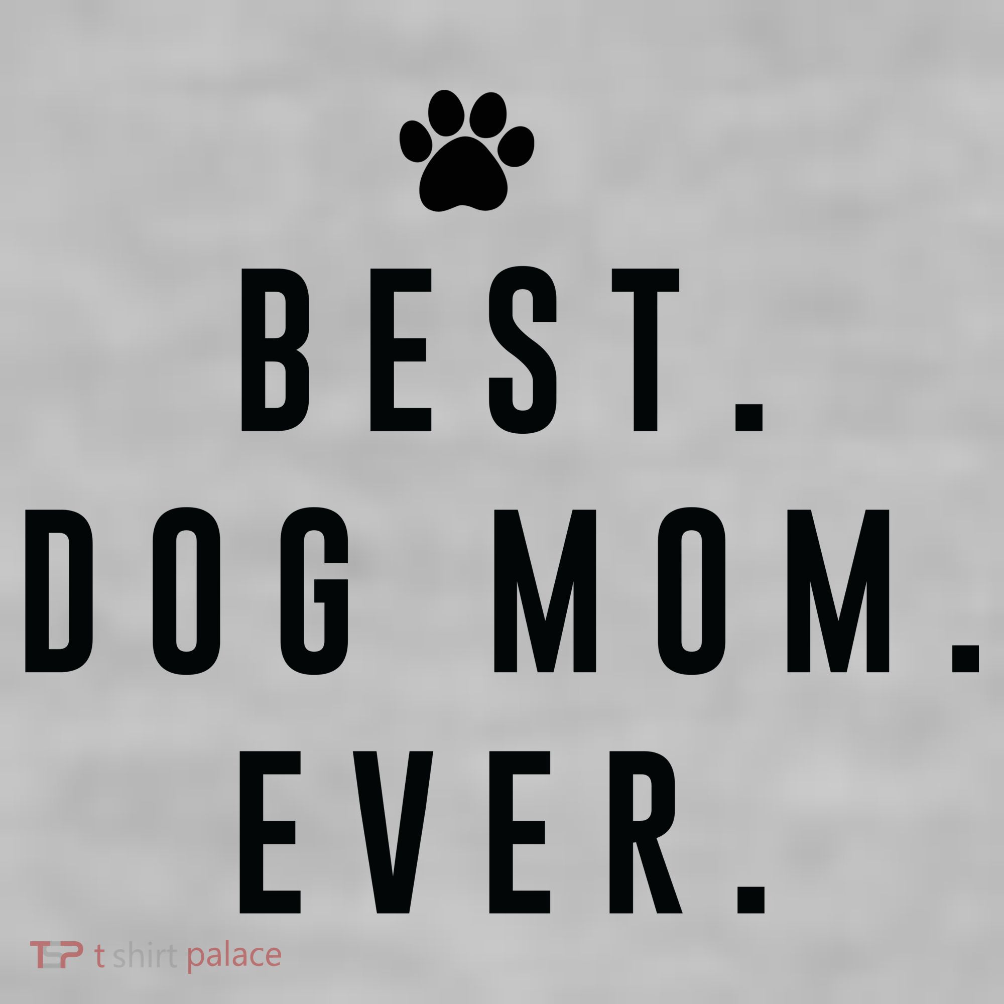 Best Dog Mom Ever Ladies PosiCharge Tri-Blend Wicking Tank