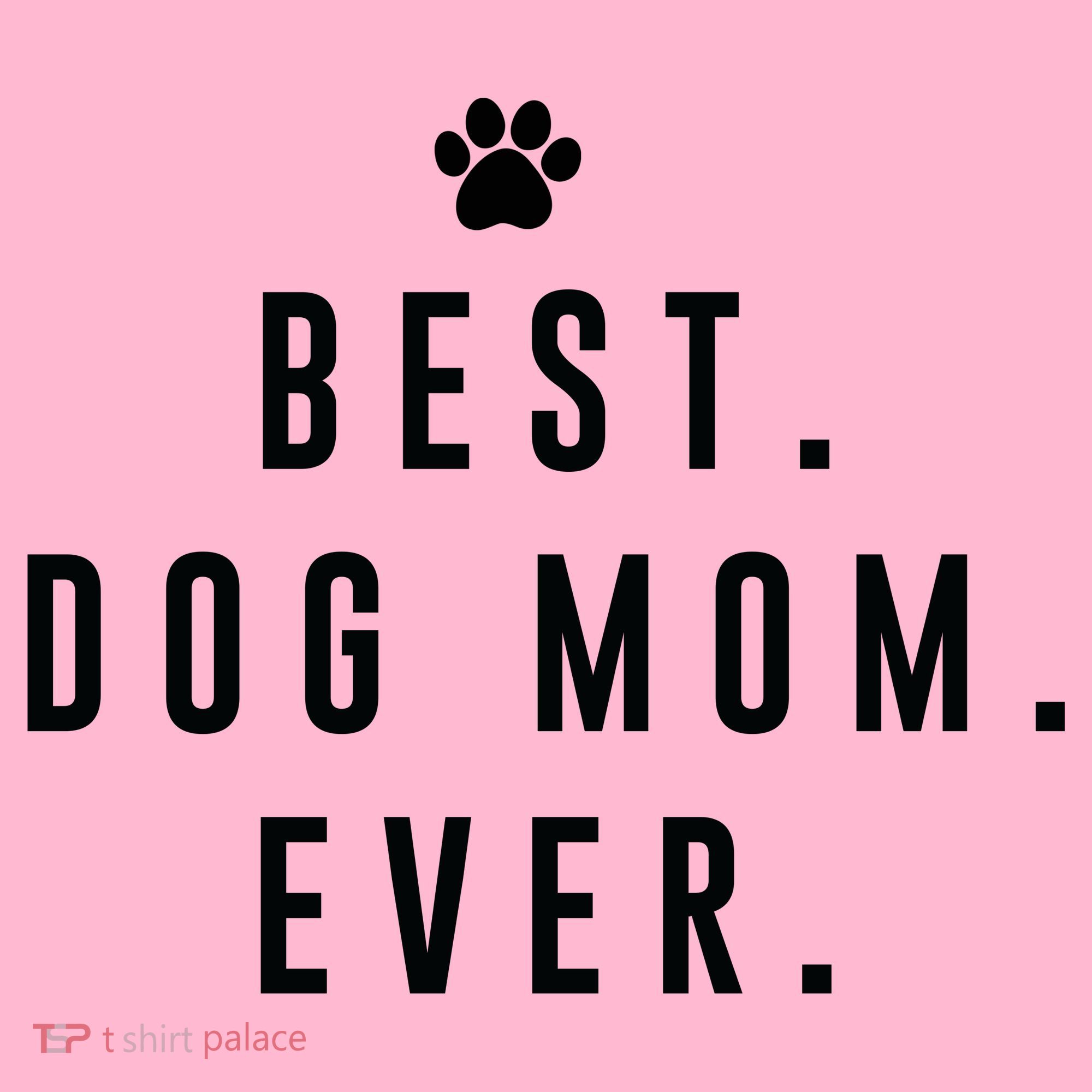 Best Dog Mom Ever Coaster