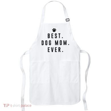 Best Dog Mom Ever Apron