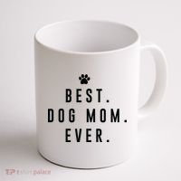 Best Dog Mom Ever Coffee Mug thumb 1