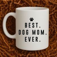 Best Dog Mom Ever Coffee Mug thumb 2