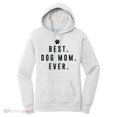 Best Dog Mom Ever Women's Hoodie