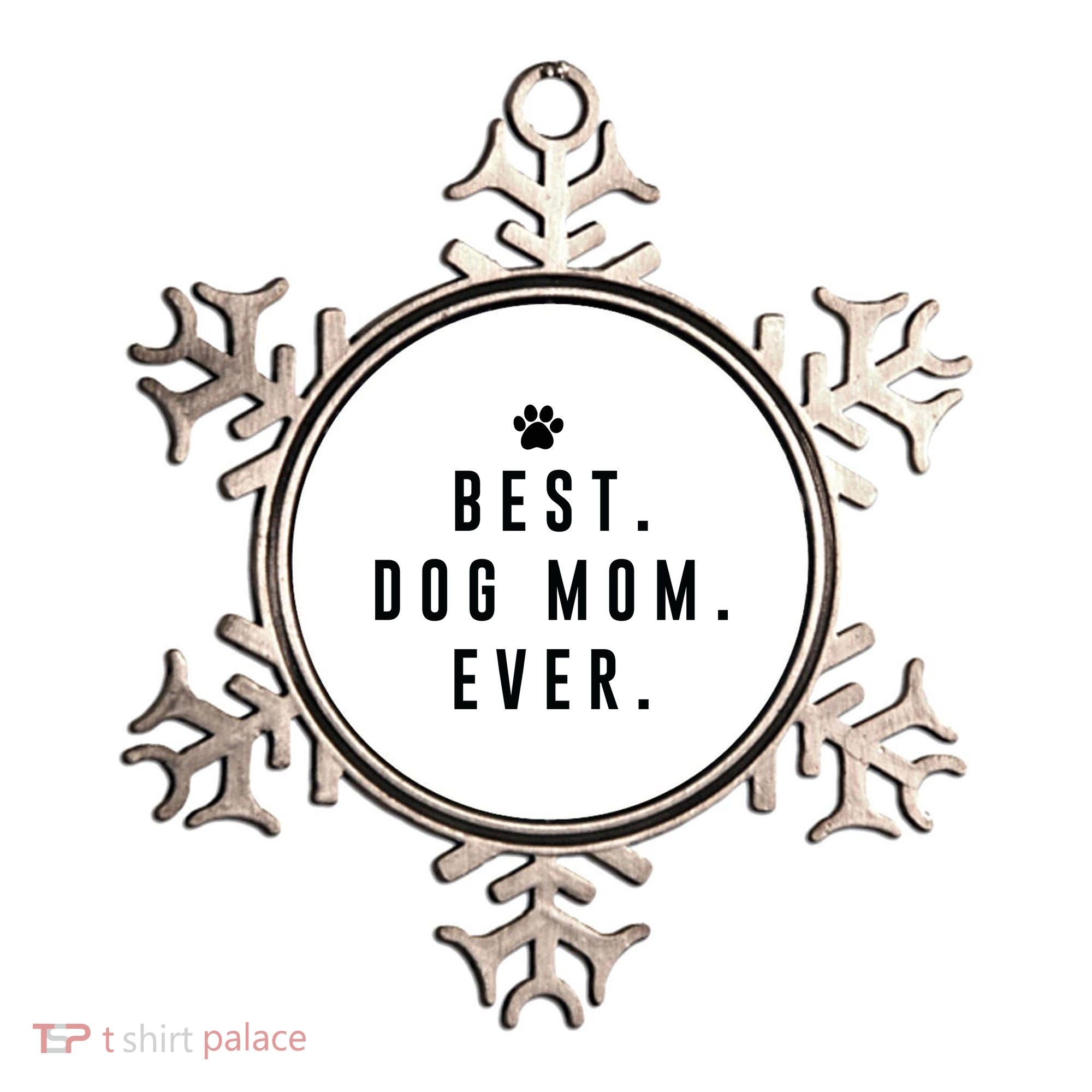 Best Dog Mom Ever Ornament