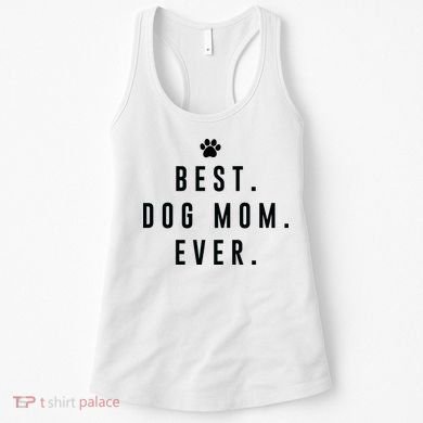Best Dog Mom Ever Women's Tank Top