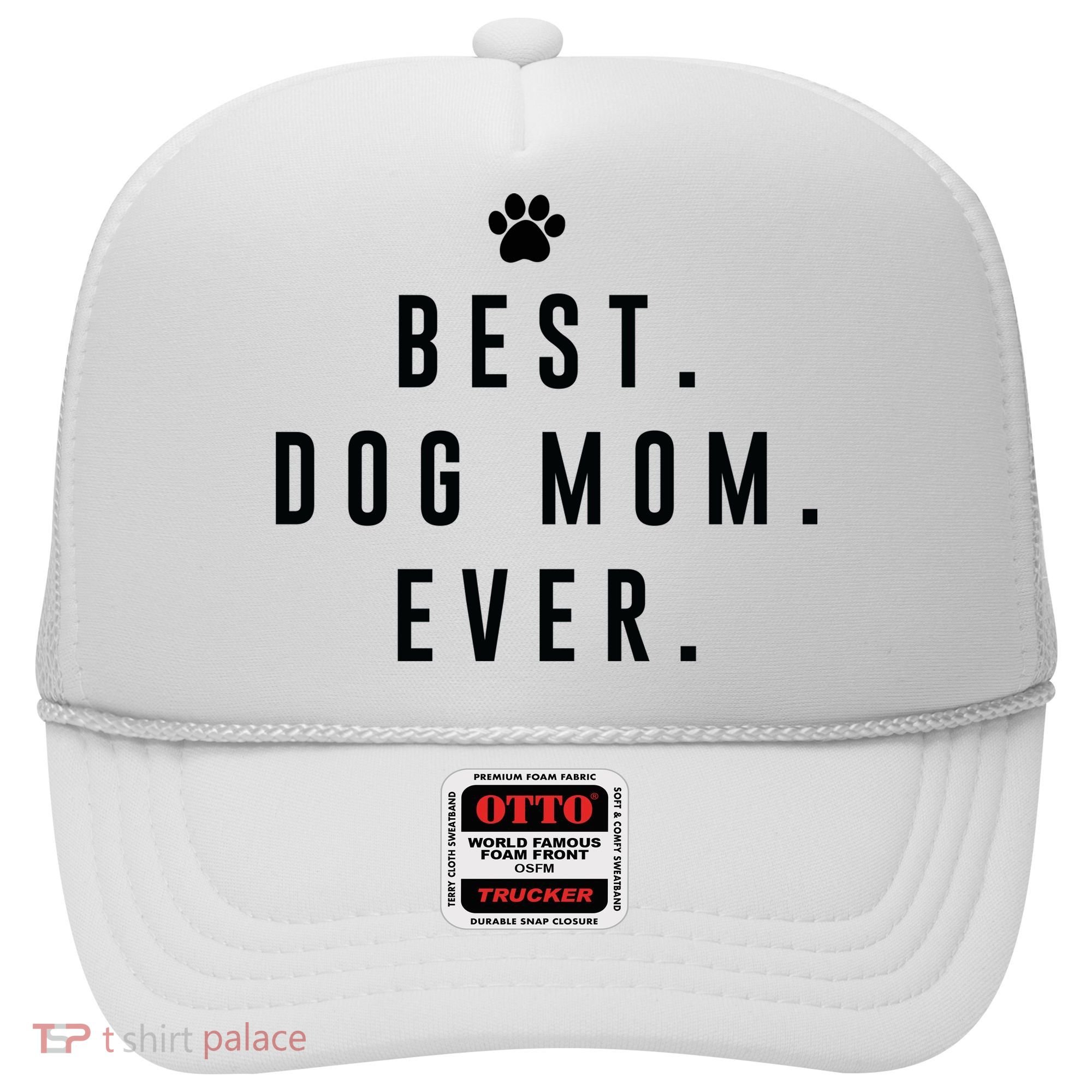 Best Dog Mom Ever Hat