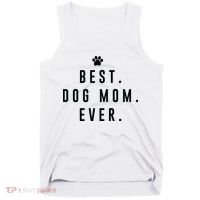 Best Dog Mom Ever Tank Top thumb 0