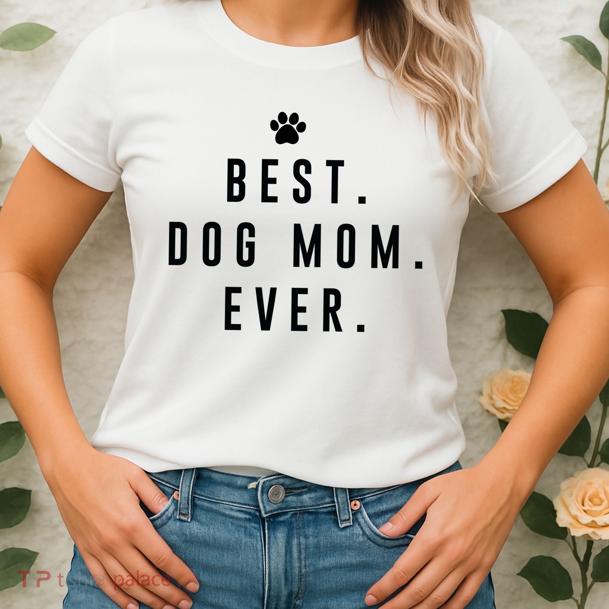 Best Dog Mom Ever Women's T-Shirt
