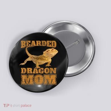 Bearded Dragon Mom Button