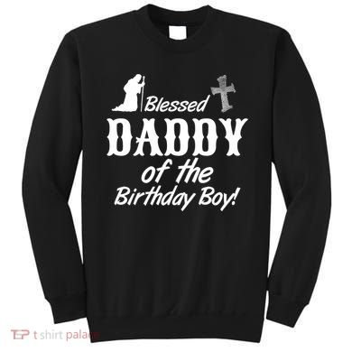 Blessed Daddy Of The Birthday Boy Sweatshirt