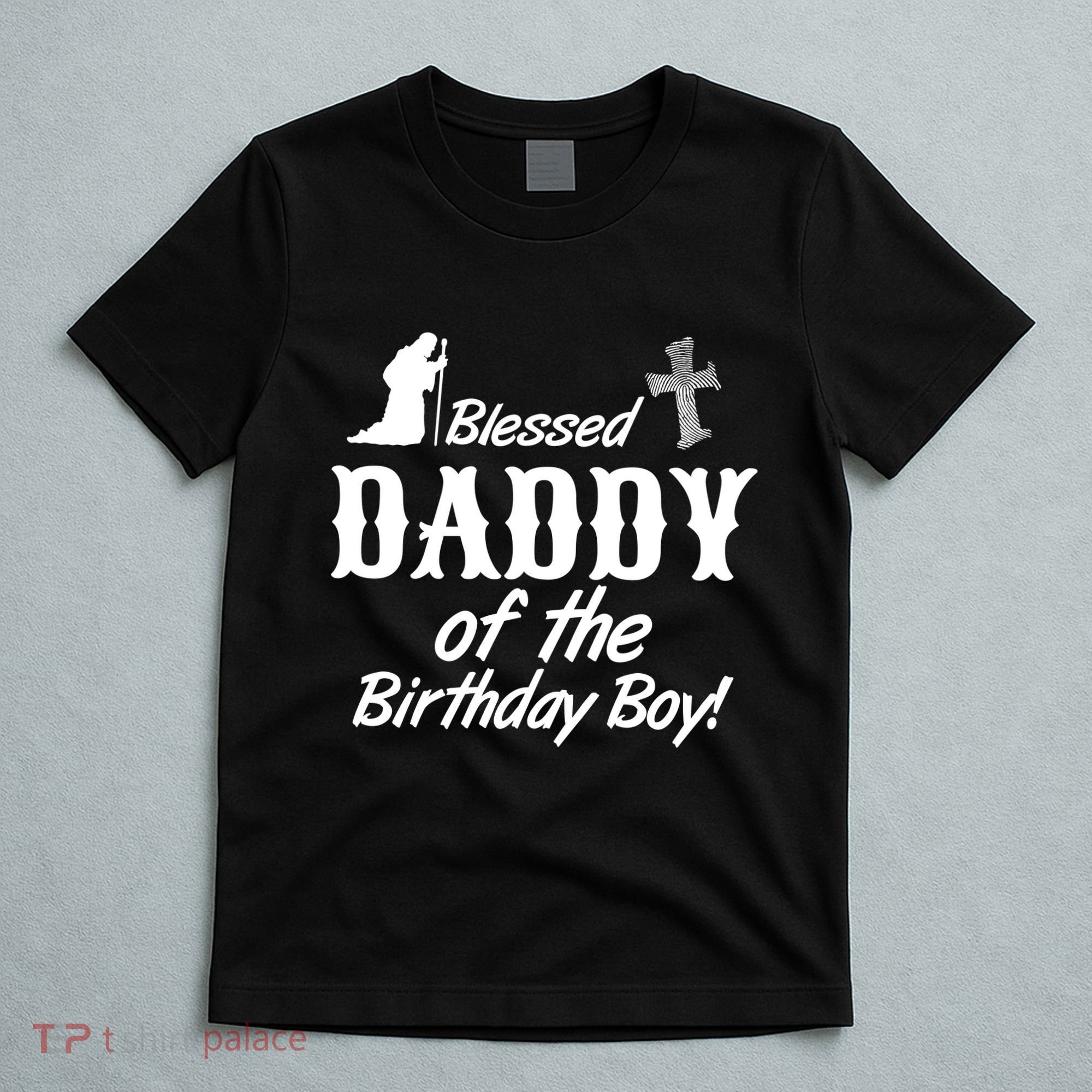 Blessed Daddy Of The Birthday Boy T-Shirt