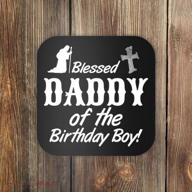 Blessed Daddy Of The Birthday Boy Coaster