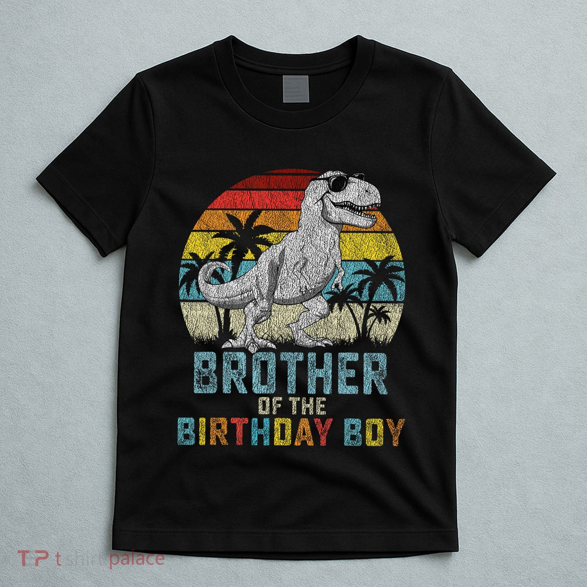 Brother Dinosaur Of The Birthday Matching Family T-Shirt