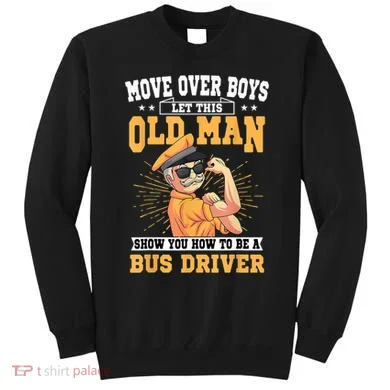 Bus Driver Old Operator Uniform Driving Shuttle Transit Sweatshirt