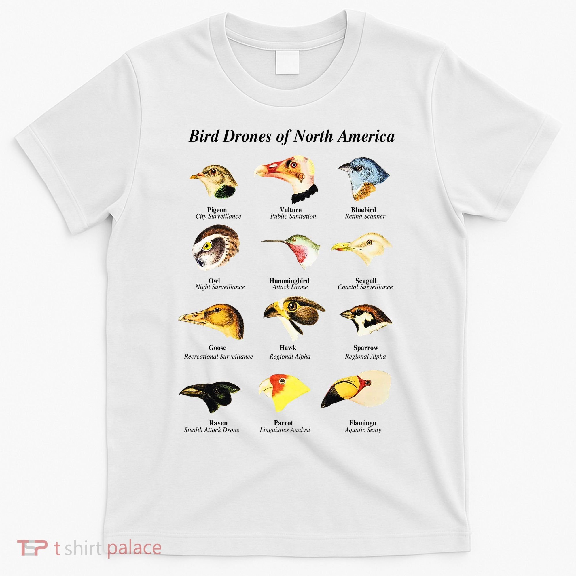 Bird Drones Of North America T-Shirt