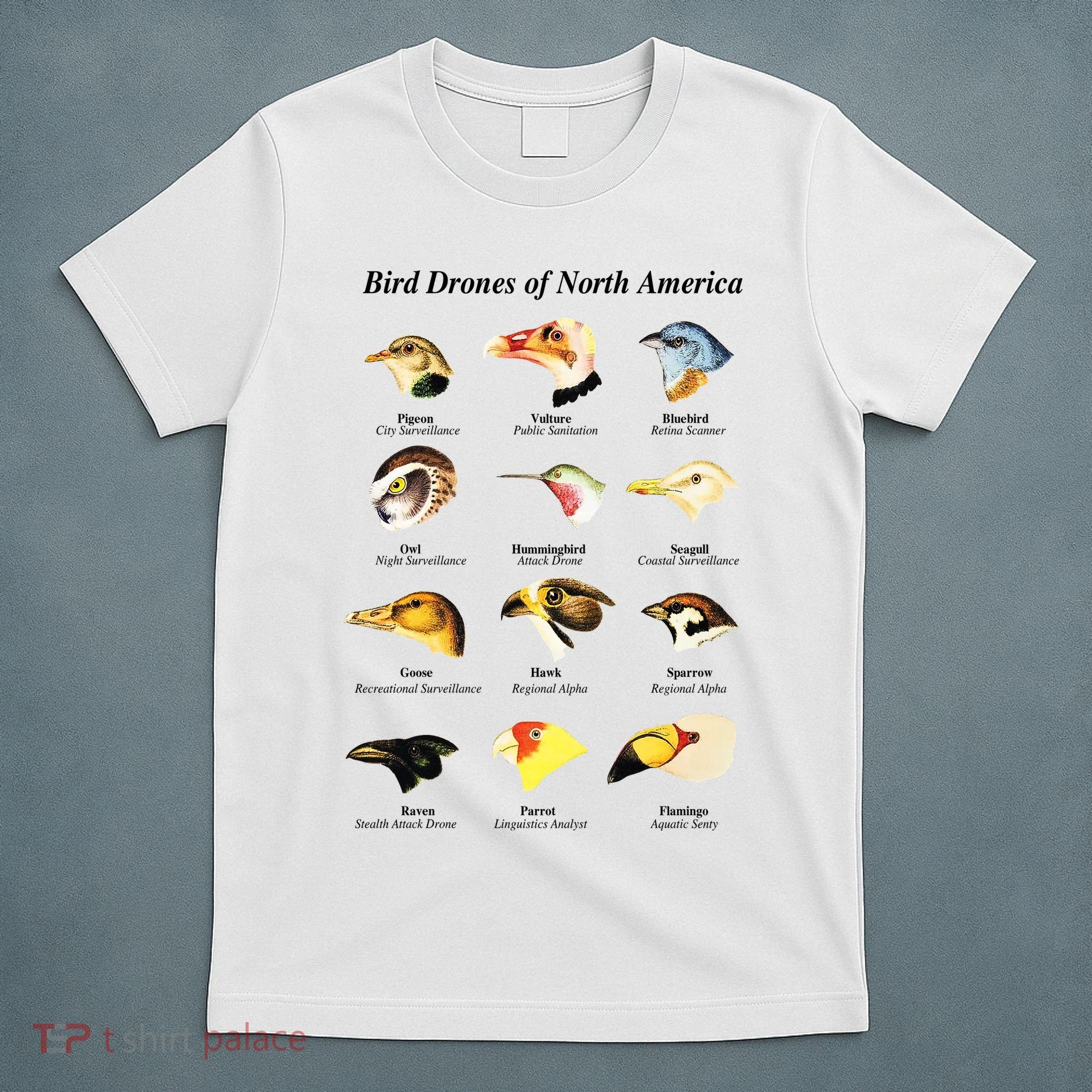 Bird Drones Of North America T-Shirt