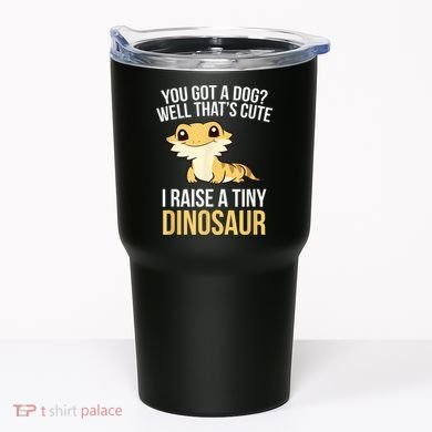 Bearded Dragon Pet I Raise A Tiny Dinosaur Bearded Dragon Tumbler