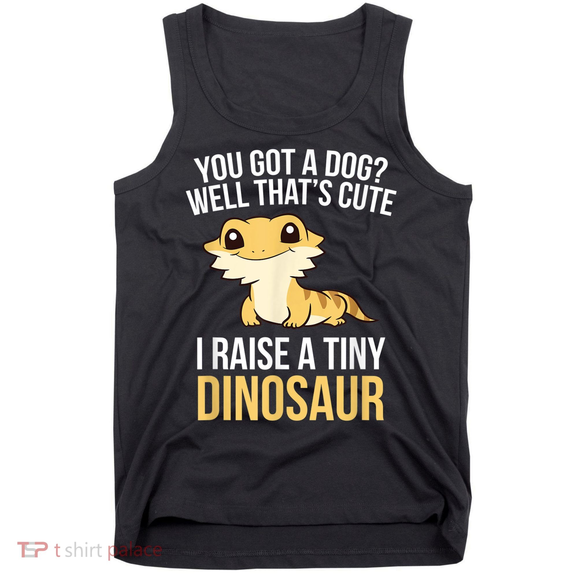 Bearded Dragon Pet I Raise A Tiny Dinosaur Bearded Dragon Tank Top