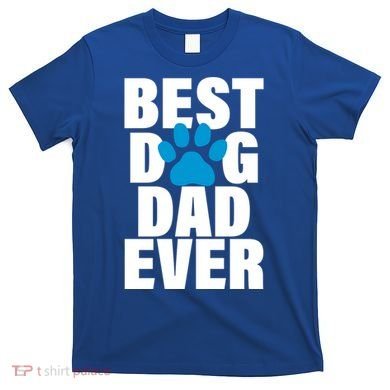 Best Dog Dad Ever Paw T-Shirt