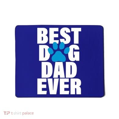 Best Dog Dad Ever Paw Mousepad