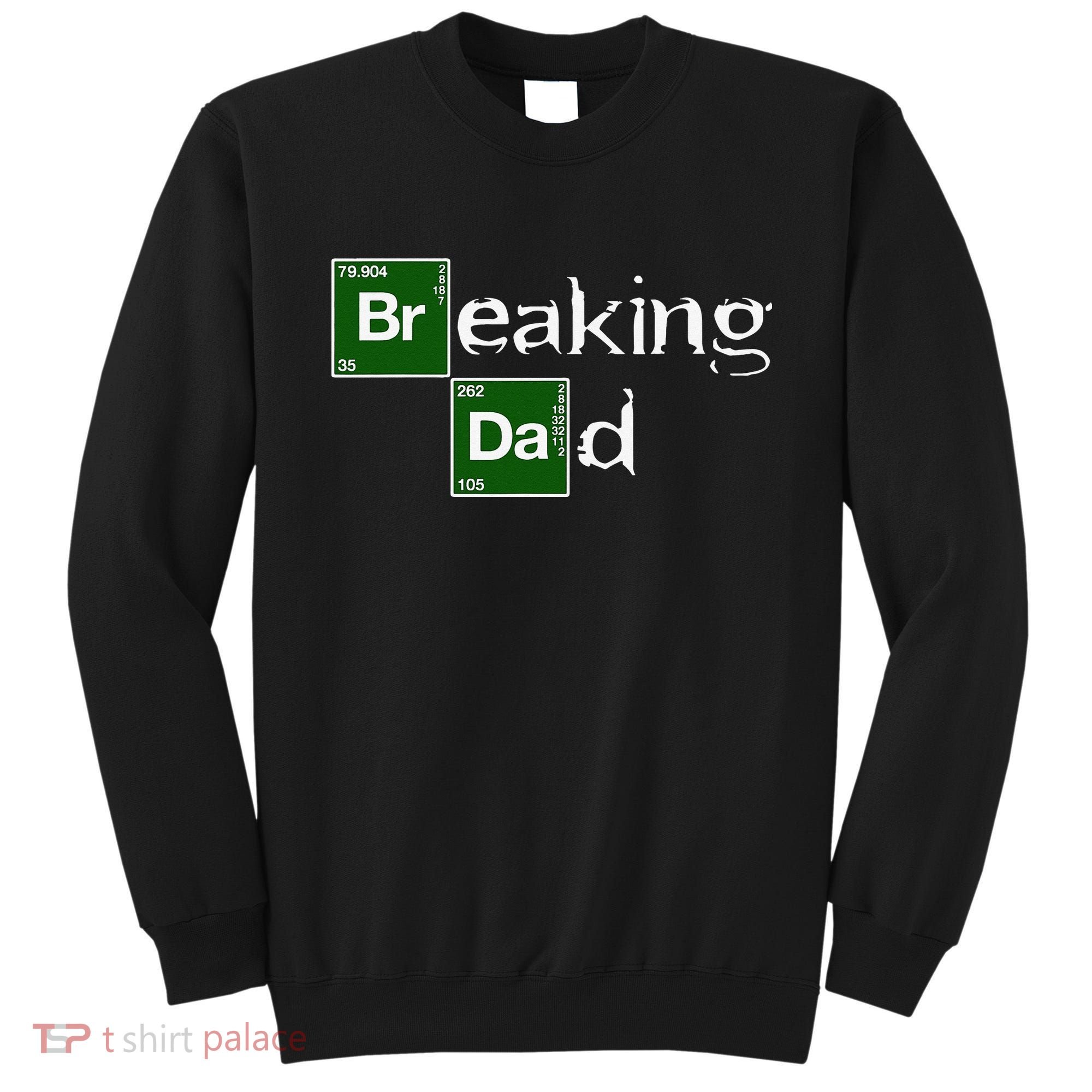 Breaking Dad Papa Funny Father's Day Dad Gift Christmas Sweatshirt
