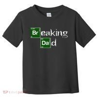 Breaking Dad Papa Funny Father's Day Dad Gift Christmas Toddler T-Shirt thumb 0