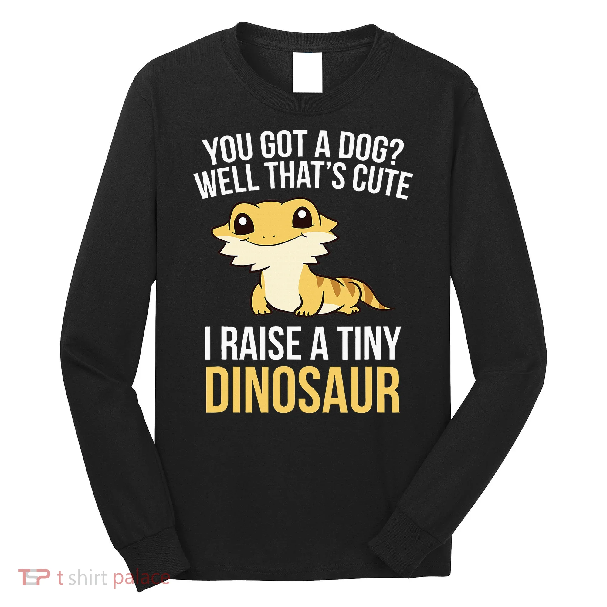 Bearded Dragon Pet I Raise A Tiny Dinosaur Bearded Dragon Long Sleeve Shirt