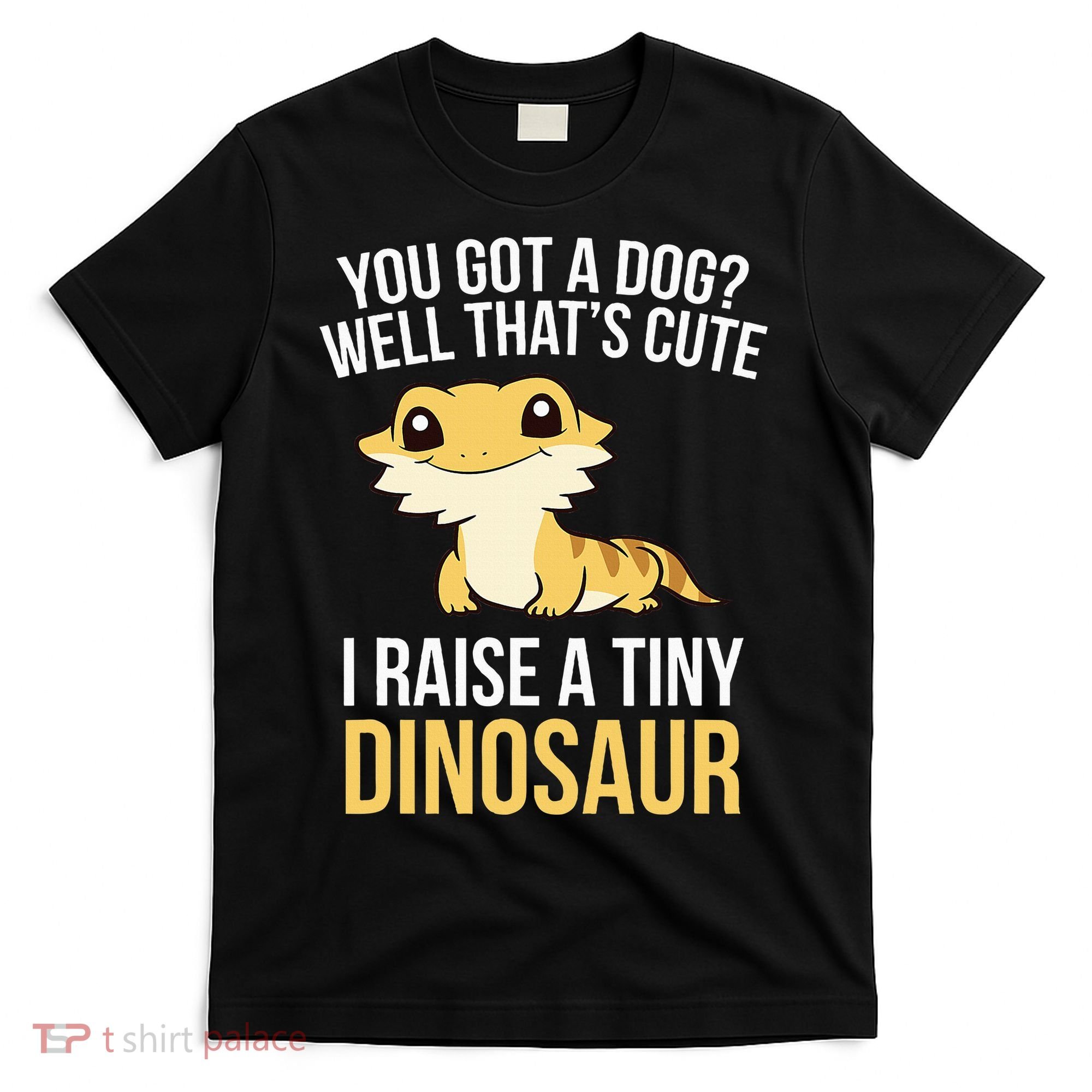 Bearded Dragon Pet I Raise A Tiny Dinosaur Bearded Dragon T-Shirt