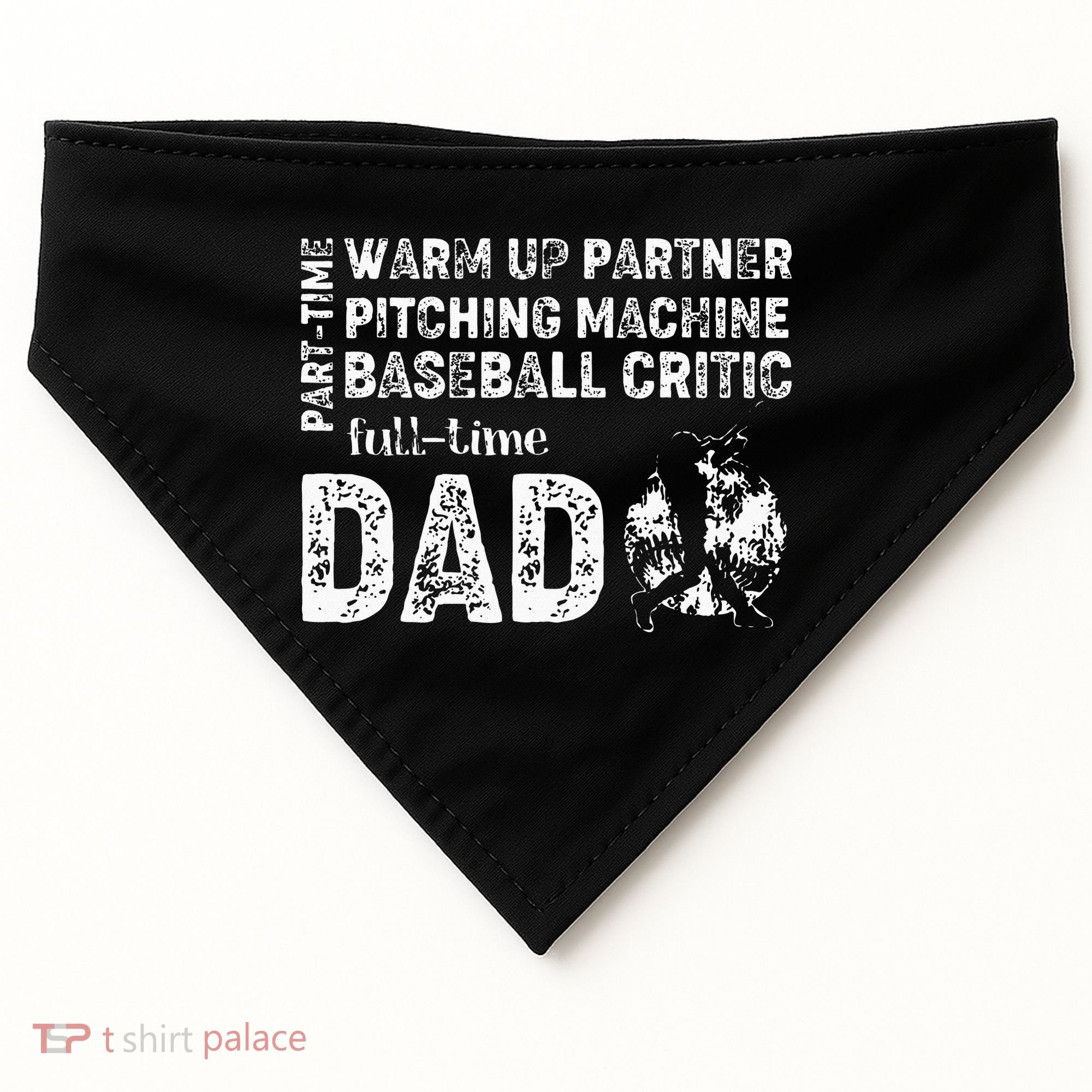 Baseball Dad Part Time Warm Up Partner Full Time Dad USA-Made Doggie Bandana