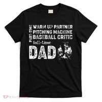Baseball Dad Part Time Warm Up Partner Full Time Dad T-Shirt thumb 0