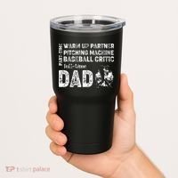 Baseball Dad Part Time Warm Up Partner Full Time Dad Tumbler thumb 2