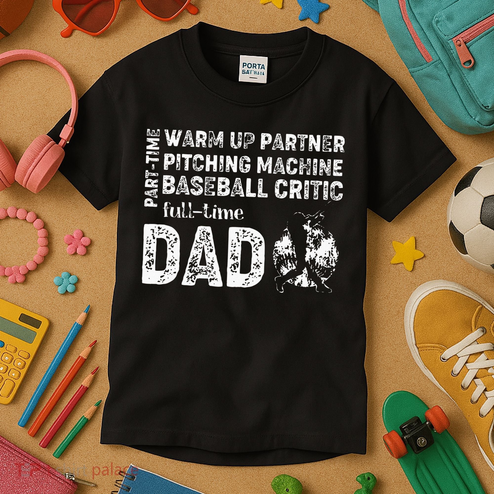 Baseball Dad Part Time Warm Up Partner Full Time Dad Kids T-Shirt