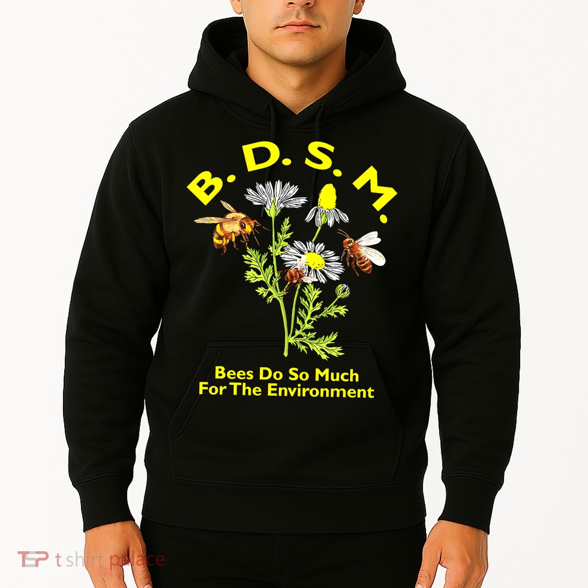Bees Do So Much For The Environment Hoodie