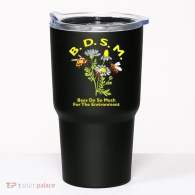 Bees Do So Much For The Environment Tumbler