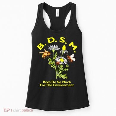 Bees Do So Much For The Environment Women's Tank Top
