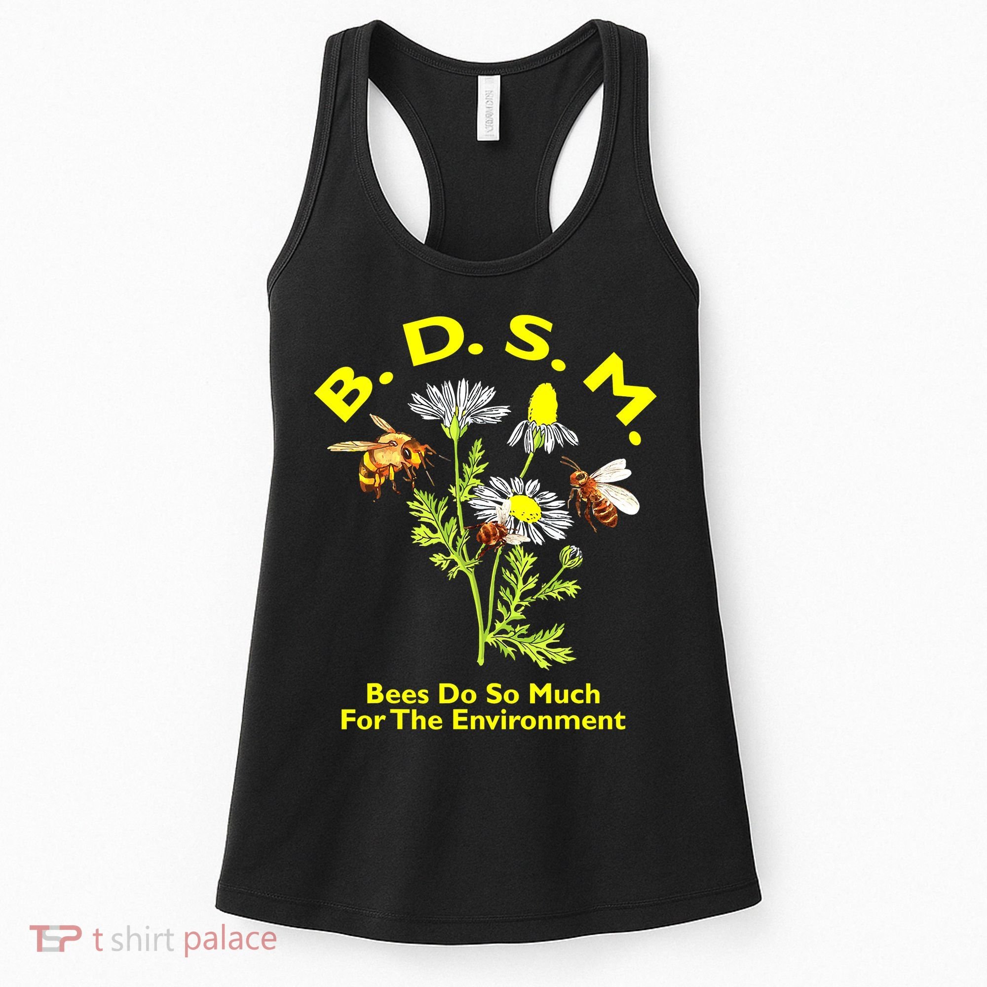 Bees Do So Much For The Environment Women's Tank Top