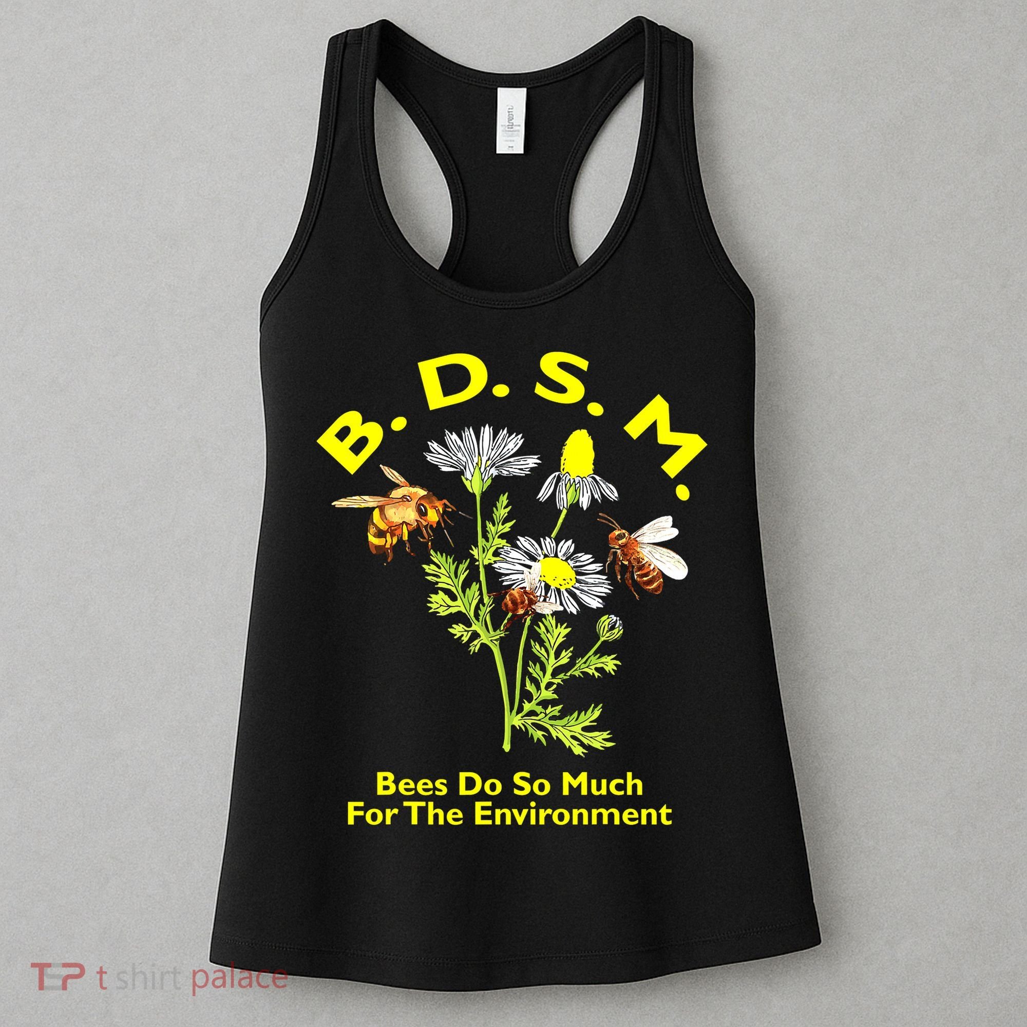 Bees Do So Much For The Environment Women's Tank Top