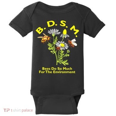 Bees Do So Much For The Environment Baby Bodysuit