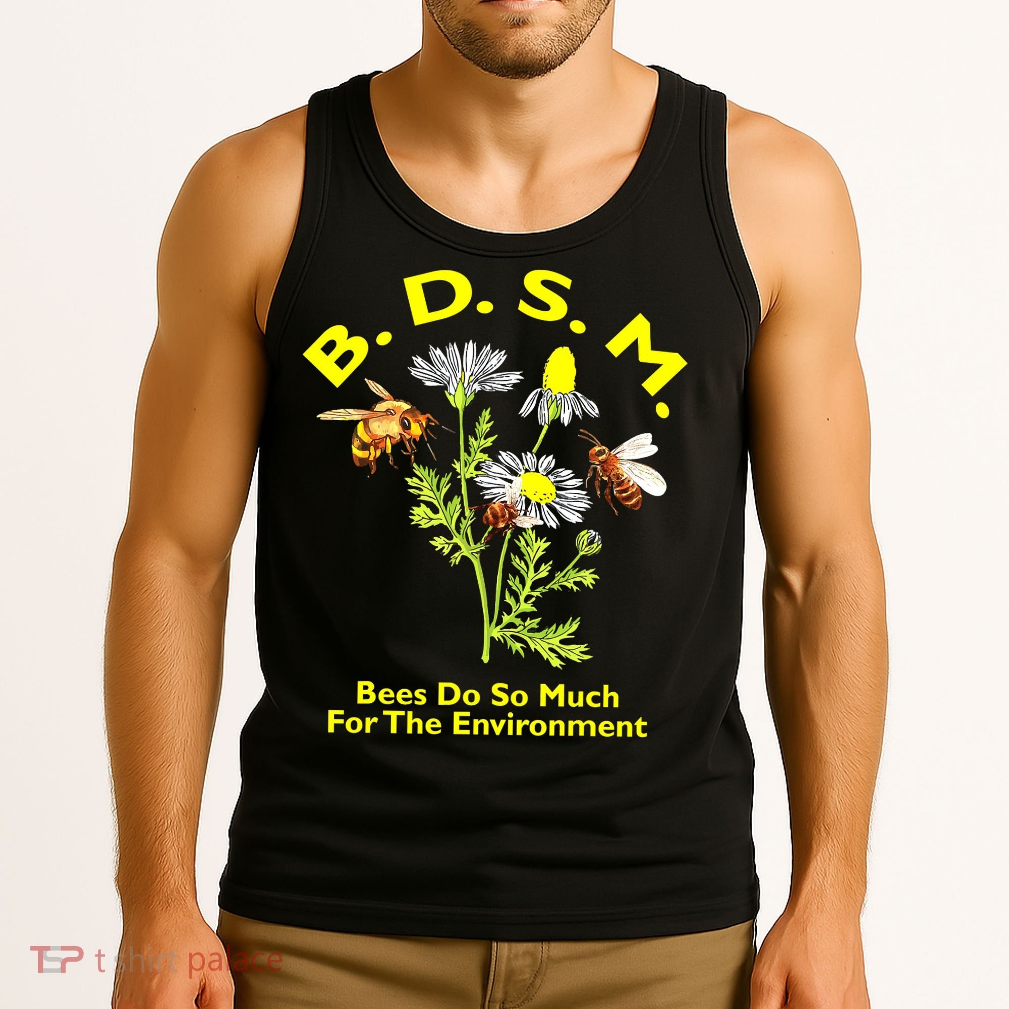 Bees Do So Much For The Environment Tank Top