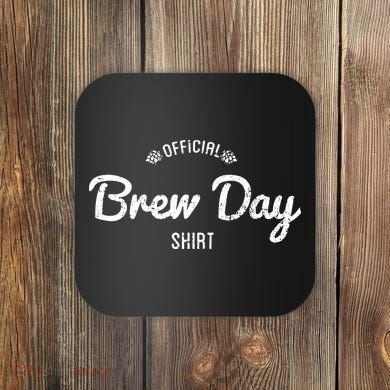 Brew Day Shirt Craft Beer Home Brewing Coaster