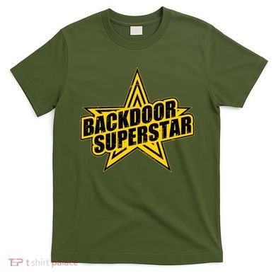 Back Door Superstar Meme T-Shirt