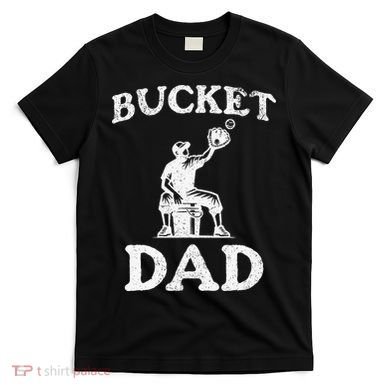Bucket Dad Softball Dad Baseball T-Shirt