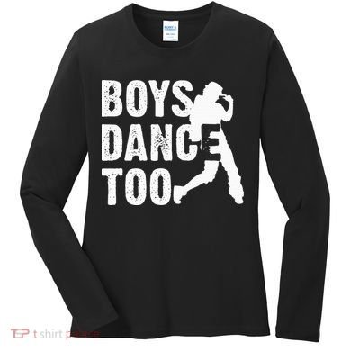 Boy Dance Too Cool Dancing Dancer Women's Long Sleeve Shirt