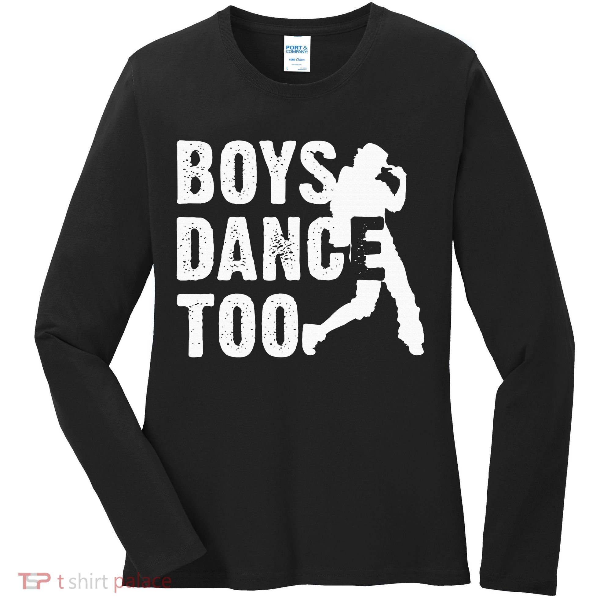 Boy Dance Too Cool Dancing Dancer Women's Long Sleeve Shirt