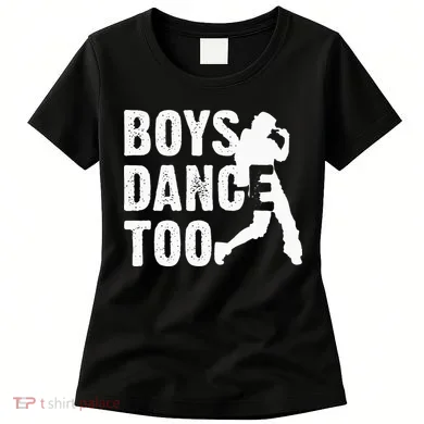 Boy Dance Too Cool Dancing Dancer Women's T-Shirt