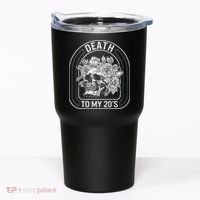 Birthday Death To My 20s Roses Skull Skeleton Funny Got Tumbler thumb 0