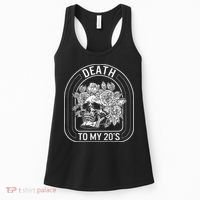 Birthday Death To My 20s Roses Skull Skeleton Funny Got Women's Tank Top thumb 0