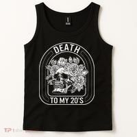 Birthday Death To My 20s Roses Skull Skeleton Funny Got Tank Top thumb 2