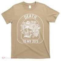 Birthday Death To My 20s Roses Skull Skeleton Funny Got T-Shirt thumb 0