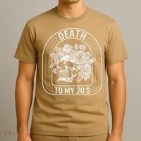 Birthday Death To My 20s Roses Skull Skeleton Funny Got T-Shirt thumb 3