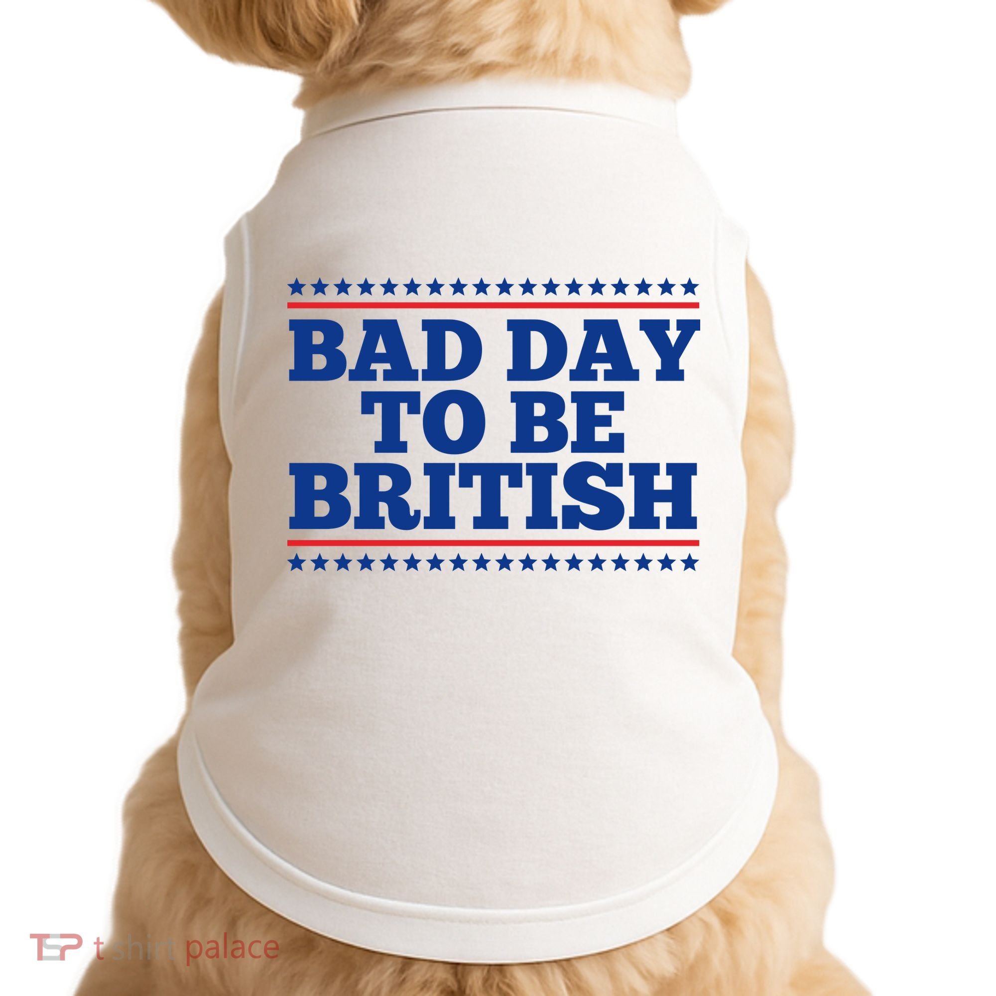 Bad Day To Be British Funny 4th Of July Doggie Tank